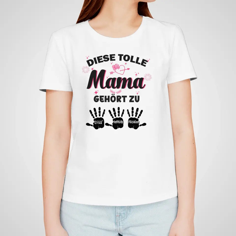 Personalisiertes T-Shirt - Diese tolle Mama gehört zu... (bis zu 10 Kinder)