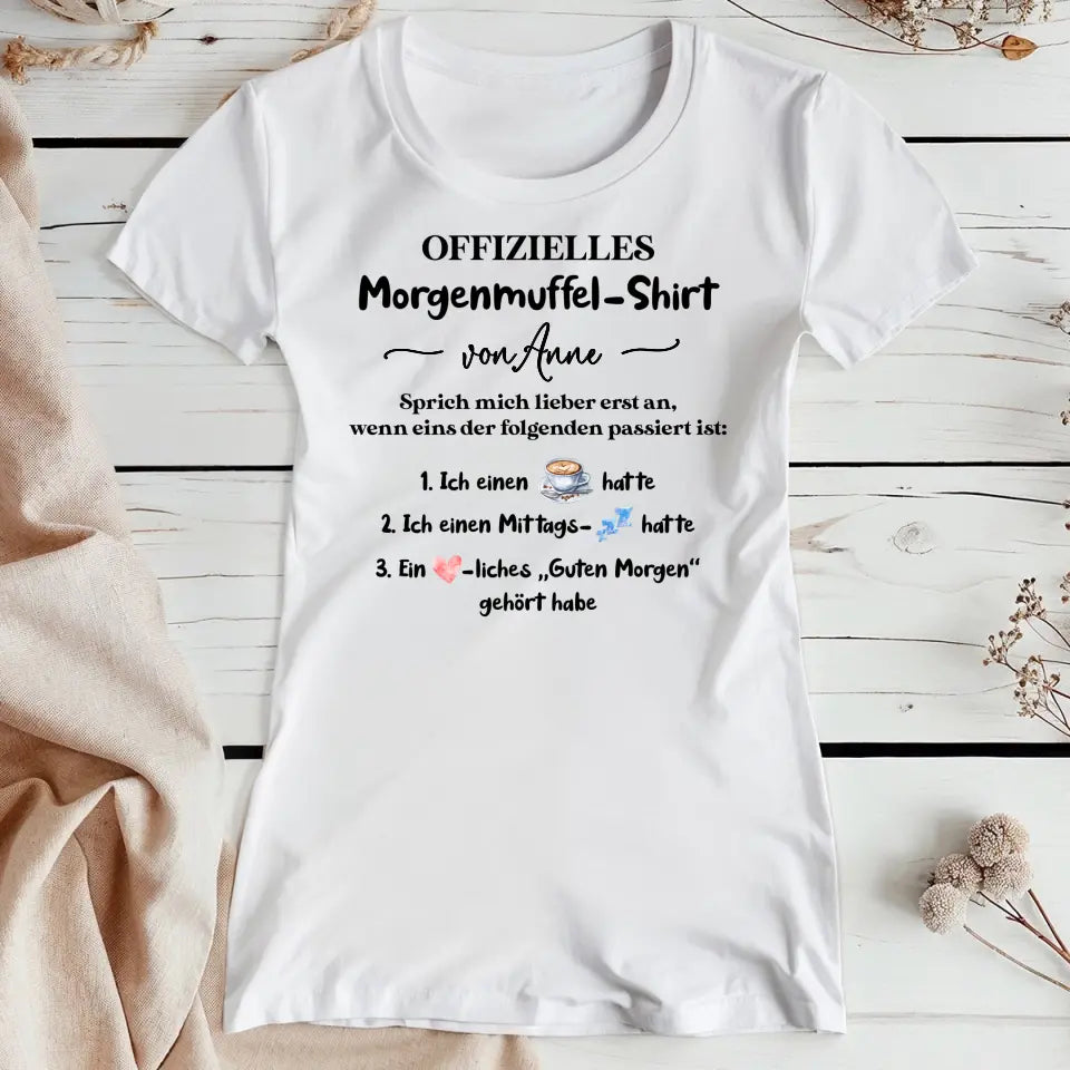 Personalisiertes Frauen T-Shirt - Offizielles Morgenmuffel-Shirt