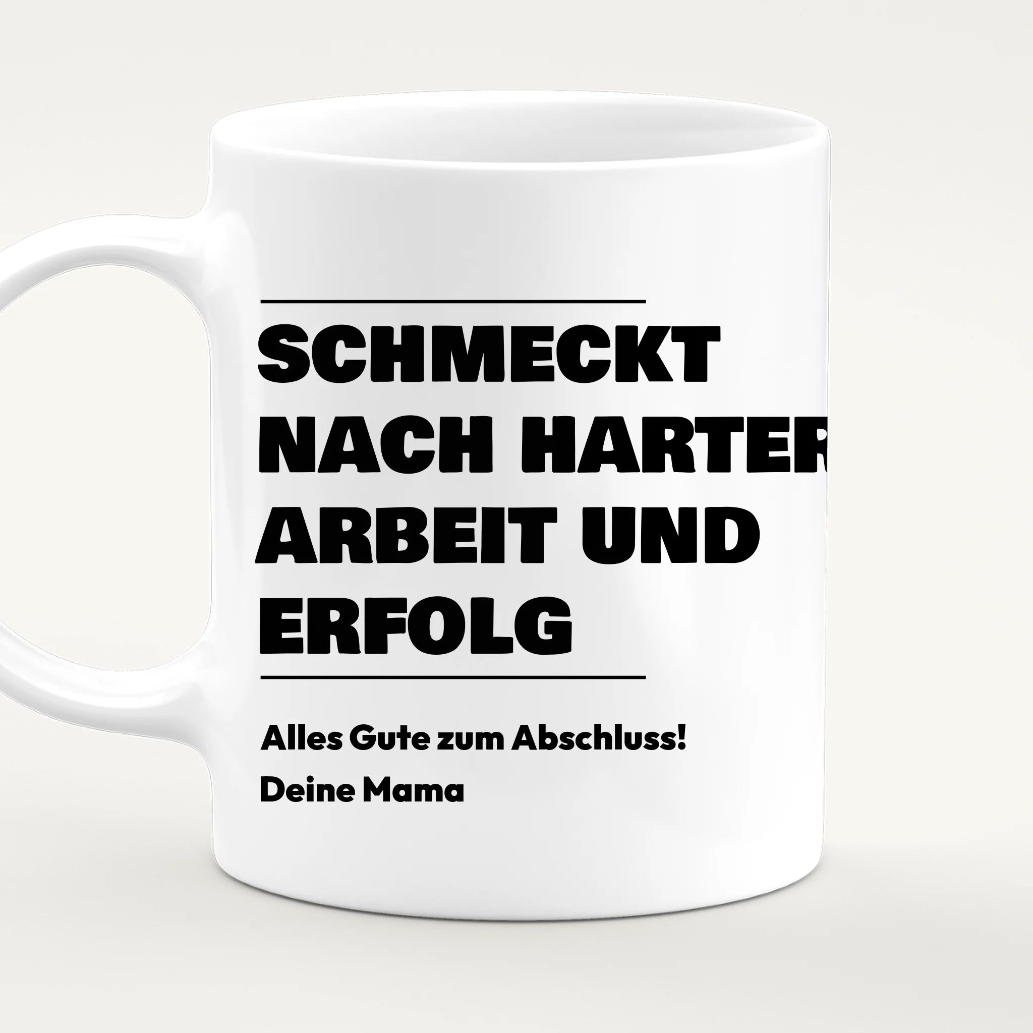 Personalisierte Tasse - Schmeckt nach harter Arbeit und Erfolg - Geschenk zum Abschluss