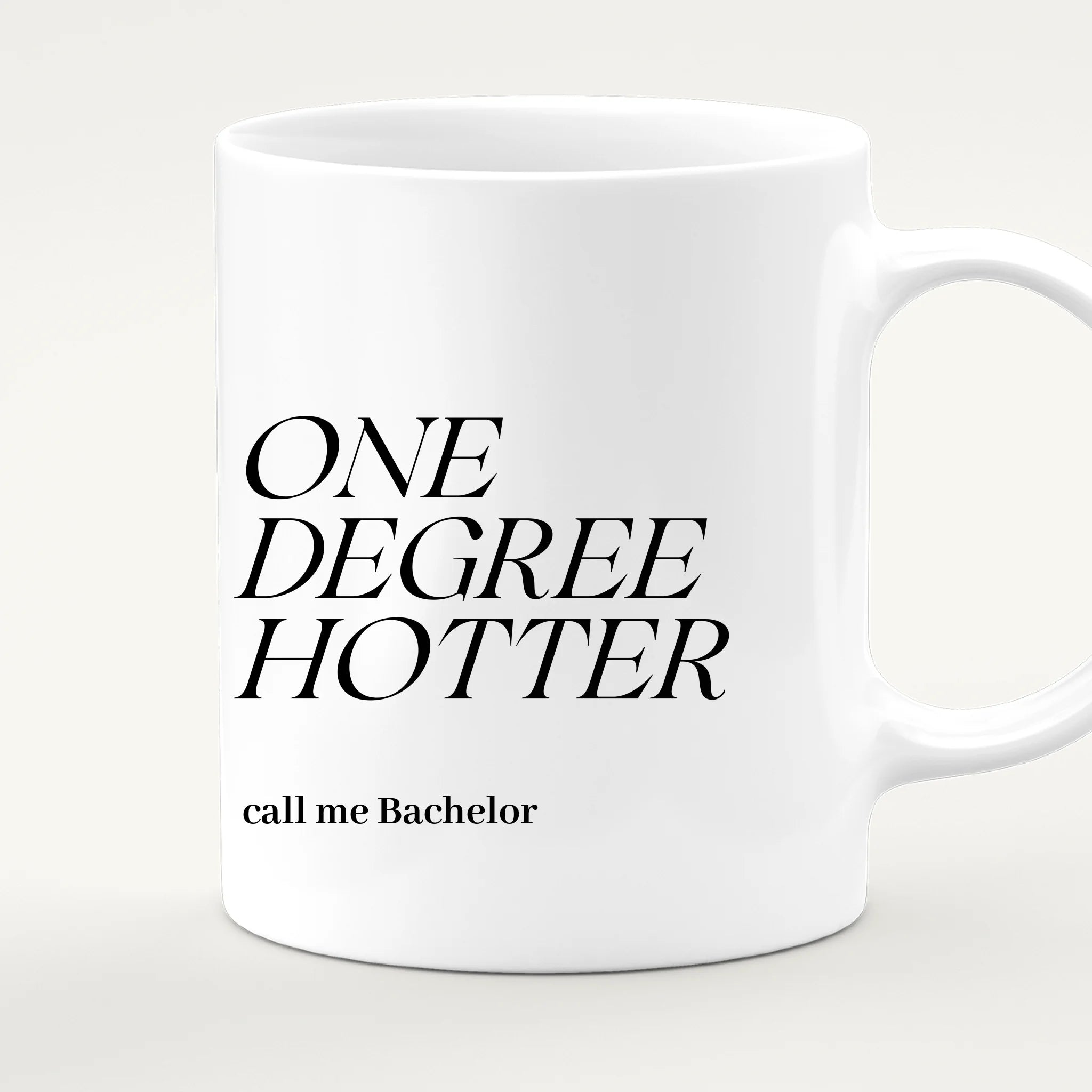 Personalisierte Tasse - One Degree Hotter - call me Bachelor
