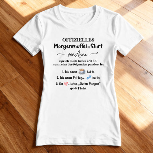 Personalisiertes Frauen T-Shirt - Offizielles Morgenmuffel-Shirt