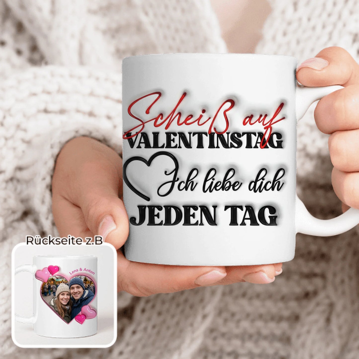 Personalisierte Tasse - "Scheiß auf Valentinstag..."-Spruch und eigenem Bild im 3D-Look - Geschenk zum Valentinstag