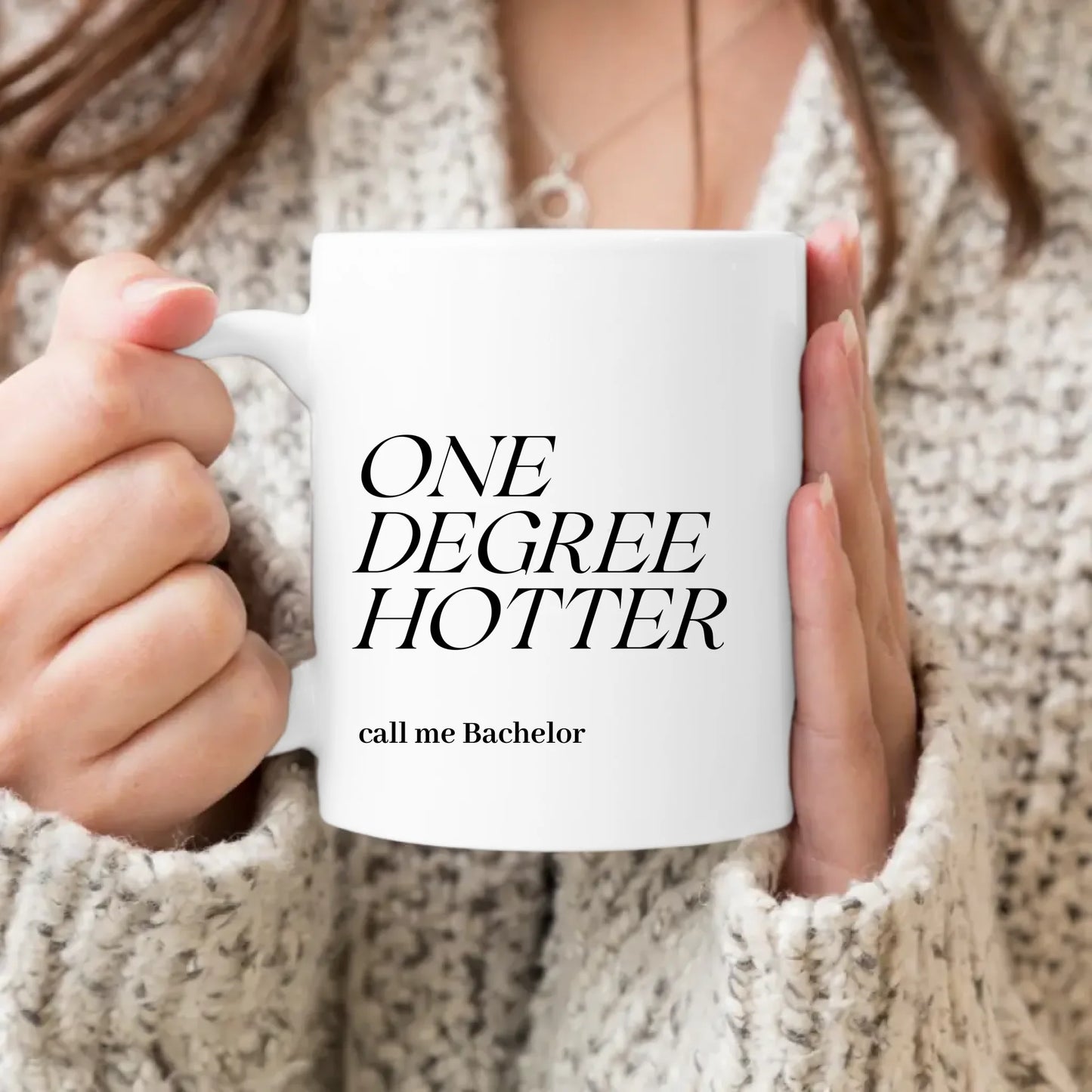 Personalisierte Tasse - One Degree Hotter - call me Bachelor