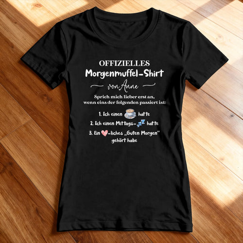 Personalisiertes Frauen T-Shirt - Offizielles Morgenmuffel-Shirt